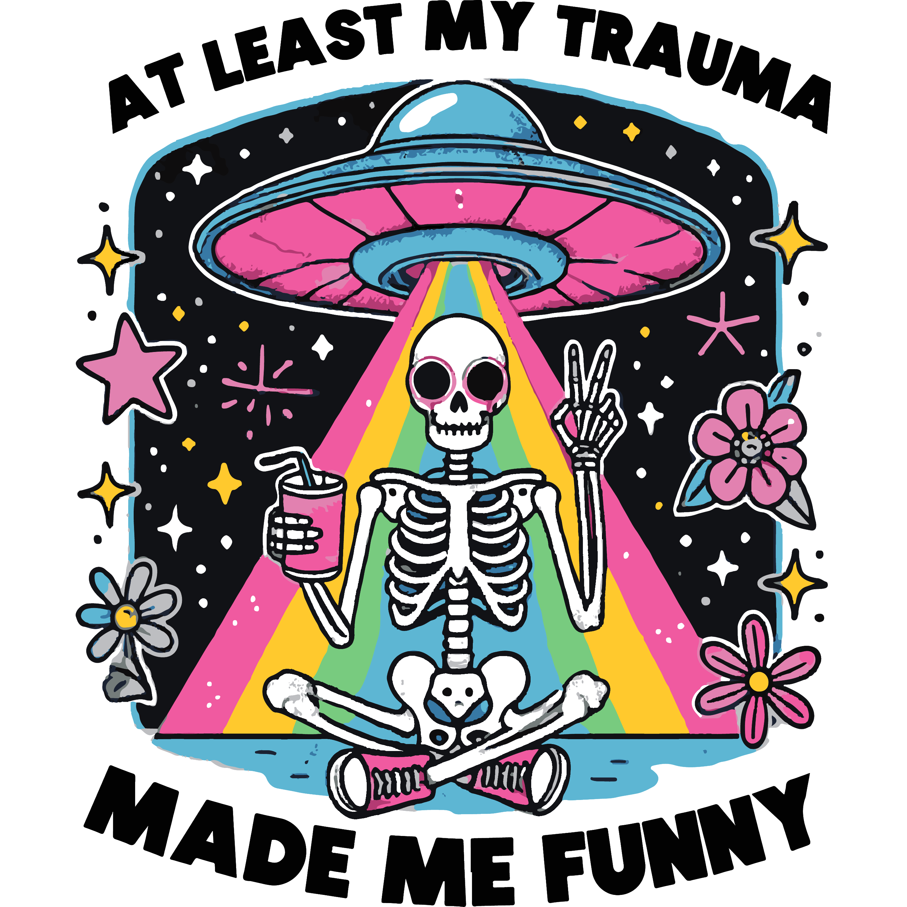 At Least My Trauma Made Me Funny 🛸